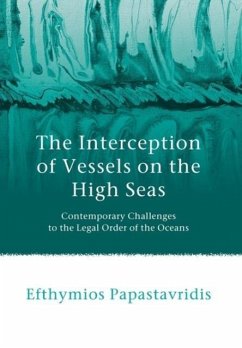 The Interception of Vessels on the High Seas - Papastavridis, Efthymios