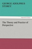 The Theory and Practice of Perspective