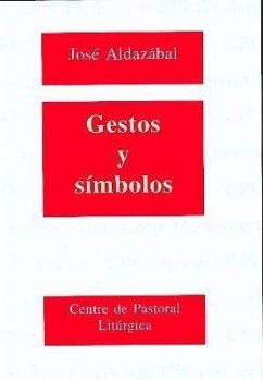 Gestos y símbolos - Aldazábal, José