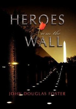 Heroes from the Wall - Foster, John Douglas