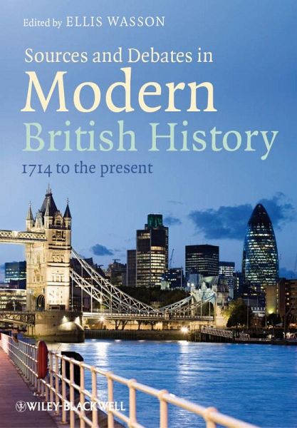 Sources and Debates in Modern British History Sources and Debates in Modern British History