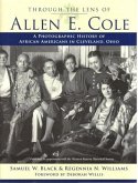 Through the Lens of Allen E. Cole: A History of African Americans in Cleveland, Ohio