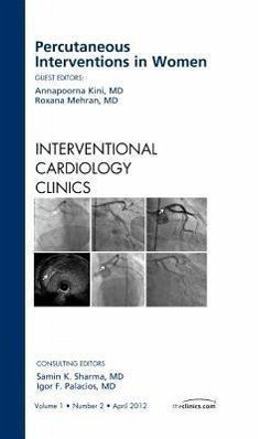 Percutaneous Interventions in Women, an Issue of Interventional Cardiology Clinics - Kini, Annapoorna S; Mehran, Roxana