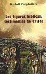 Las figuras bíblicas, testimonios de Cristo - Puigdollers, Rodolf