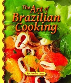 The Art of Brazilian Cooking - Riveros, Deborah