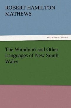 The Wiradyuri and Other Languages of New South Wales - Mathews, Robert H.
