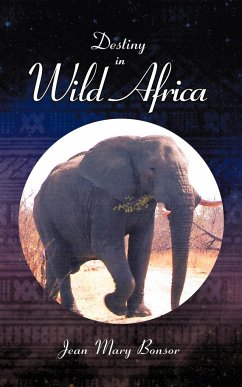 Destiny in Wild Africa - Bonsor, Jean Mary