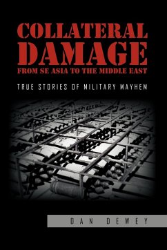 Collateral Damage from SE Asia to the Middle East - Dewey, Dan