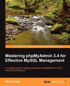 Mastering Phpmyadmin 3.4 for Effective MySQL Management - Delisle, Marc