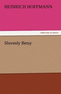 Slovenly Betsy - Hoffmann, Heinrich