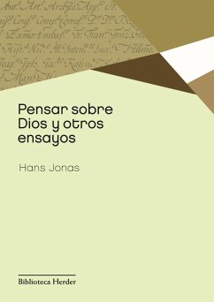 Pensar sobre Dios y otros ensayos - Jonas, Hans