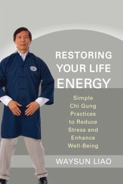 Restoring Your Life Energy - Liao, Waysun
