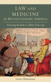 Law and Medicine in Revolutionary America