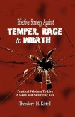 EFFECTIVE STRATEGY AGAINST TEMPER, RAGE, & WRATH