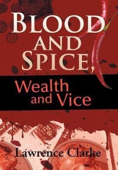 Blood and Spice, Wealth and Vice