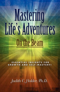 MASTERING LIFE'S ADVENTURES - Holder, Judith C.