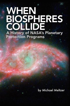 When Biospheres Collide - Meltzer, Michael; Nasa History Office