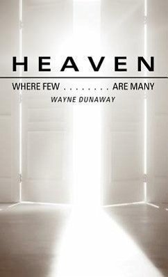 Heaven: Where Few Are Many - Dunaway, Wayne