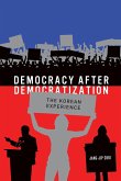 Democracy After Democratization: The Korean Experience