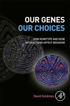 Our Genes, Our Choices - Goldman, David