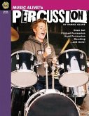 Music Alive!'s Percussion: Drum Set Pitched Percussion Hand Percussion Marching...and More! [With DVD ROM]