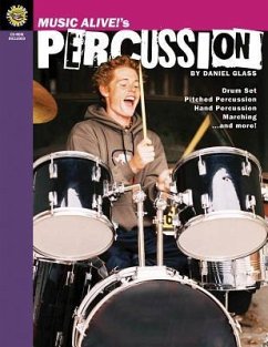 Music Alive!'s Percussion: Drum Set Pitched Percussion Hand Percussion Marching...and More! [With DVD ROM] - Glass, Daniel