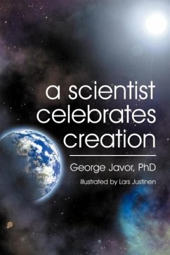 A Scientist Celebrates Creation - Javor, George T