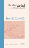 Elite Athlete's Hand and Wrist Injury, an Issue of Hand Clinics