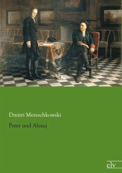 Peter und Alexej - Mereschkowski, Dmitri