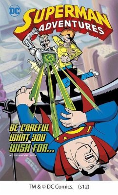 Superman Adventures: Be Careful What You Wish For... - Mccloud, Scott