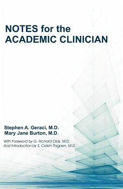 Notes for the Academic Clinician - Geraci, M. D. Stephen A.; Burton, M. D. Mary Jane