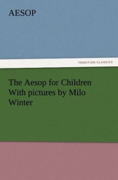 The Aesop for Children With pictures by Milo Winter - Aesop