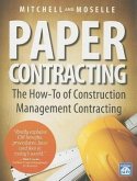 Paper Contracting: The How-To of Construction Management Contracting