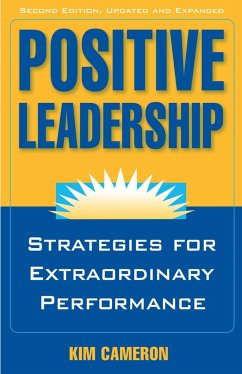 Positive Leadership: Strategies for Extraordinary Performance - Cameron, Kim S.