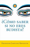 Como saber si no eres budista? Como saber si no eres budista?