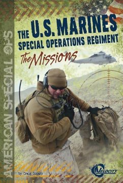 The U.S. Marines Special Operations Regiment: The Missions - Sodaro, Craig