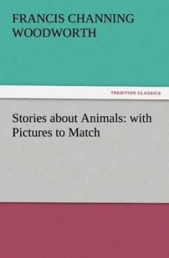 Stories about Animals: with Pictures to Match - Woodworth, Francis C.