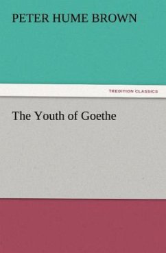 The Youth of Goethe - Brown, Peter H.