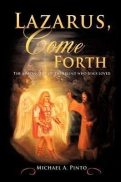 Lazarus, Come Forth - Pinto, Michael A.