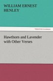 Hawthorn and Lavender with Other Verses