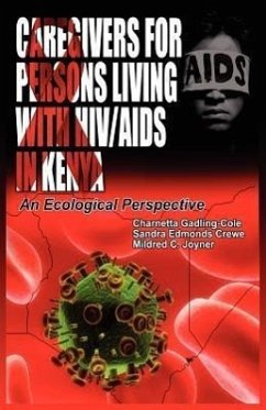 Caregivers of Persons Living with HIV/AIDS in Kenya - Gadling-Cole, Charnetta; Edmonds Crewe, Sandra; Joyner, Mildred C