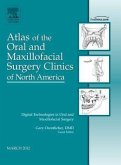 Digital Technologies in Oral and Maxillofacial Surgery, an Issue of Atlas of the Oral and Maxillofacial Surgery Clinics