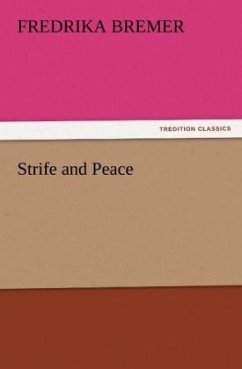 Strife and Peace - Bremer, Fredrika