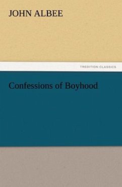 Confessions of Boyhood - Albee, John