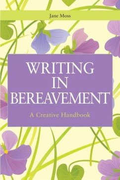 Writing in Bereavement - Moss, Jane
