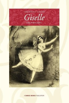 The Ballet Called Giselle - Beaumont, Cyril W.