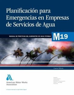 Planificacion Para Emergencias En Empresas de Servicios de Agua (M19): Awwa Manual of Practice - American Water Works Association