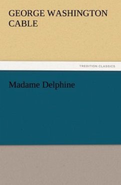 Madame Delphine - Cable, George Washington
