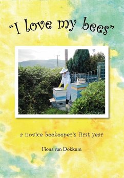 I Love My Bees - Dokkum, Fiona van