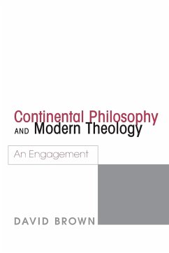 Continental Philosophy and Modern Theology - Brown, David